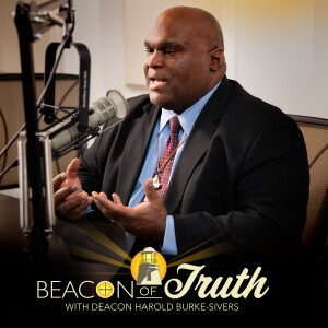 Beacon of Truth with Deacon Harold Burke-Sivers
