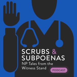 Scrubs and Subpoenas