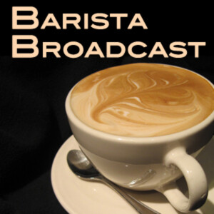 Barista Broadcast