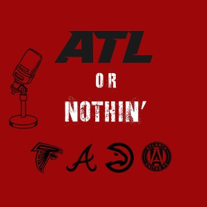 ATL or Nothin’