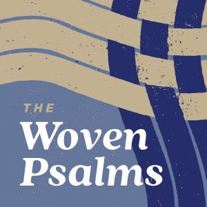 The Woven Psalms