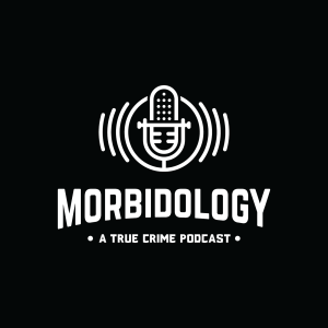 Morbidology - A True Crime Podcast