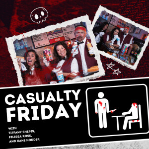 Casualty Friday