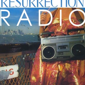 Resurrection Radio w DJ Howie Pyro