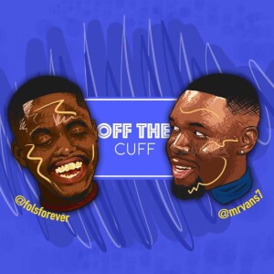 OFF THE CUFF PODCAST