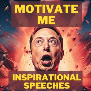 Motivate Me; Inspirational Speeches