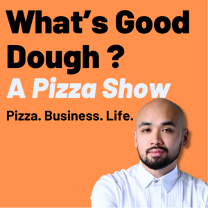 What’s Good Dough? Pizza