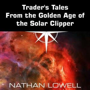 Trader’s Tales From the Golden Age of the Solar Clipper