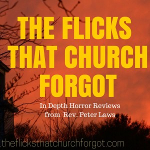 The Flicks That Church Forgot
