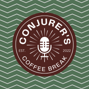 Conjurer's Coffee Break