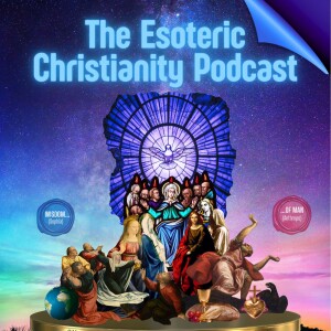 The Esoteric Christianity Podcast