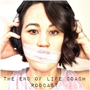 The End of Life Coach Podcast