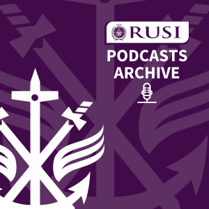 RUSI Podcasts Archive