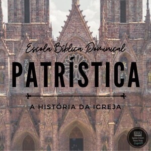 Patrística | A História da Igreja
