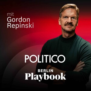 POLITICO Berlin Playbook – Der Podcast