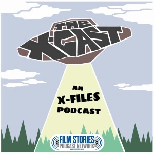 The X-Cast: An X-Files Podcast