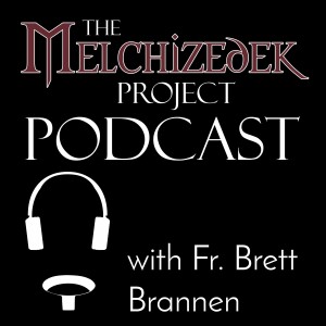 The Melchizedek Project Podcast