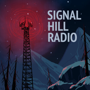 Signal Hill Radio, a Hinterland Games Podcast