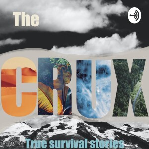 The CRUX: True Survival Stories