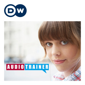 Аудиотренер | Учить немецкий | Deutsche Welle