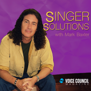 Singer Solutions | Singing strategies and lessons with Mark Baxter