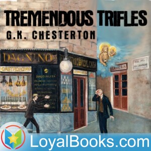Tremendous Trifles by G. K. Chesterton