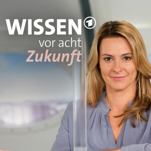 Wissen vor 8 - Zukunft