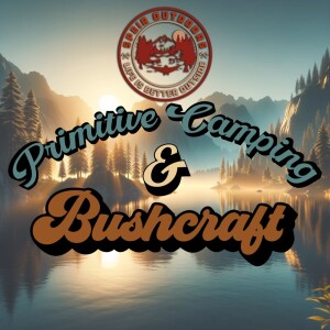 Primitive Camping & Bushcraft