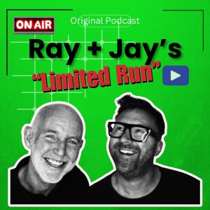 Ray + Jay's "Limited Run"