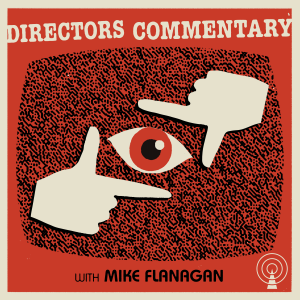 Directors Commentary with Mike Flanagan