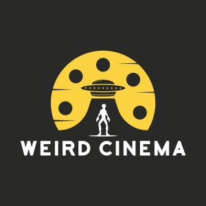 Weird Cinema Podcast
