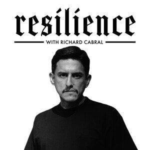 Resilience with Richard Cabral