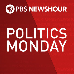 PBS NewsHour - Politics Monday