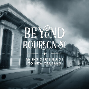 Beyond Bourbon Street, an Insider’s Guide to New Orleans