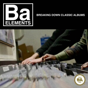 Elements: Breaking Down Classic Albums