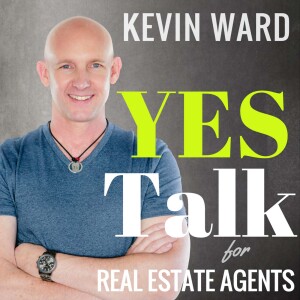 Kevin Ward’s YES Talk | Real Estate Coaching and Success Training for Agents
