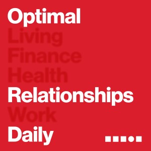 Optimal Relationships Daily - Dating, Marriage & Parenting