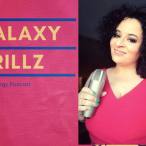 Galaxy Grillz: An Astrology Podcast