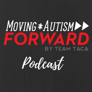 Moving Autism Forward by Team TACA