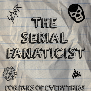 The Serial Fanaticist