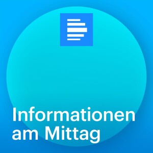 Informationen am Mittag