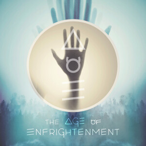 The Age of Enfrightenment