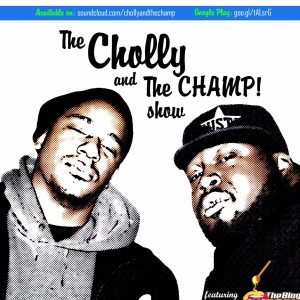 The Cholly and The CHAMP! Show