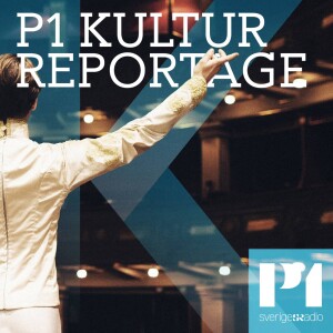 P1 Kultur Reportage