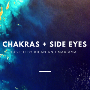 Chakras & Sideeyes
