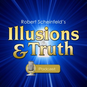 Robert Scheinfeld’s Illusions And Truth Show