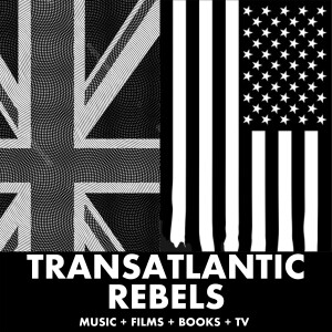 Transatlantic Rebels