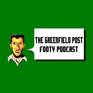 The Greenfield Post Footy Podcast