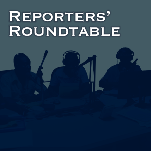 Reporters' Roundtable  - Voice of America