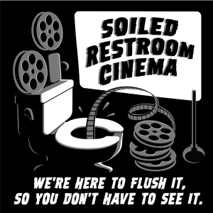 Soiled Restroom Cinema